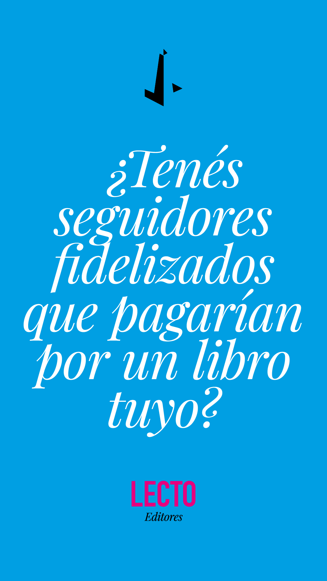 ¿Tenés seguidores fidelizados que pagarían por un libro tuyo?